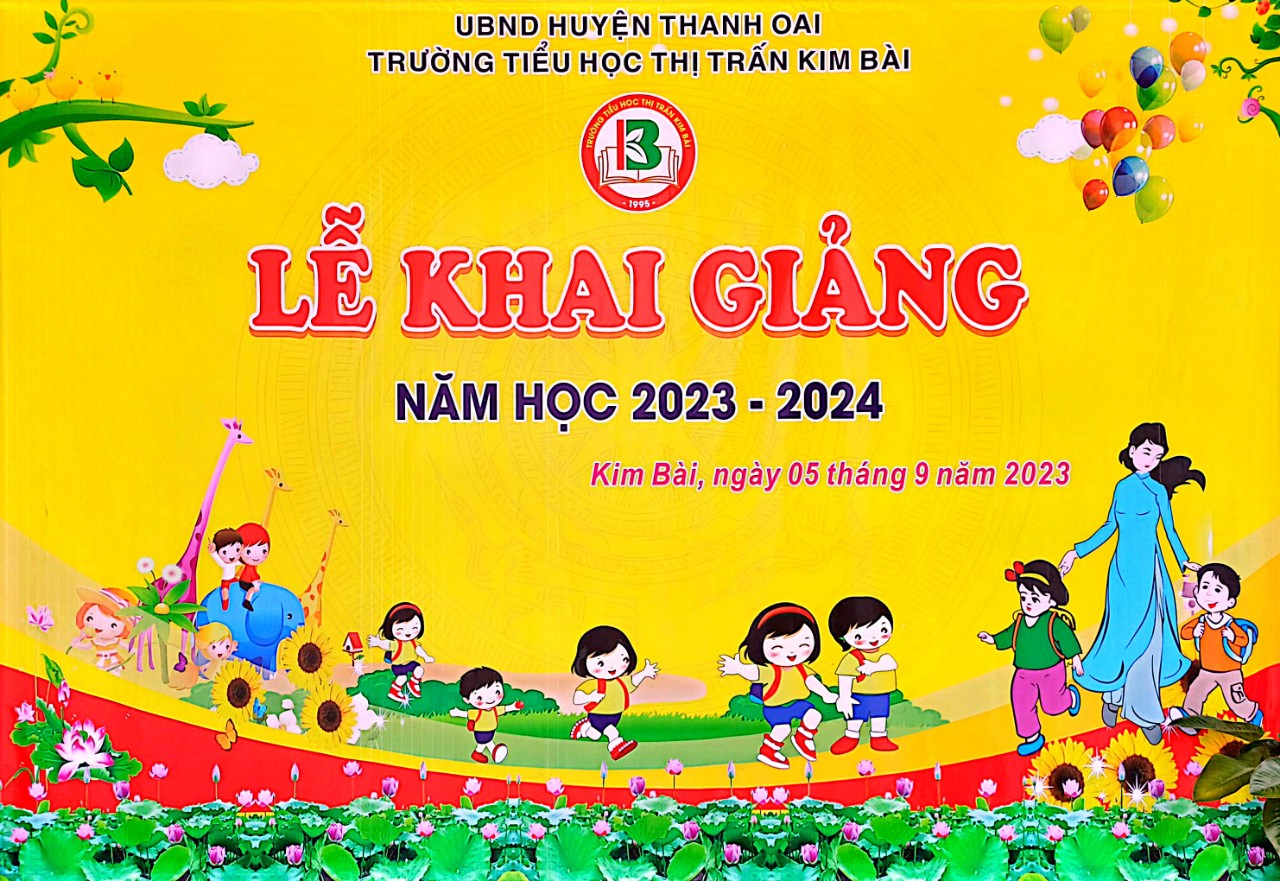TRƯỜNG TIỂU HỌC THỊ TRẤN KIM BÀI LONG TRỌNG TỔ CHỨC LỄ KHAI GIẢNG NĂM HỌC 2023-2024